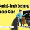 Build a Market-Ready Exchange Using Binance Clone