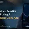 Top Business Benefits Of Using A Future Trading Clone App