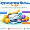 Launch Your Crypto Platform with Cryptocurrency Exchange Script