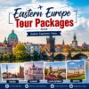 Explore the Charm of Eastern Europe Tour Packages