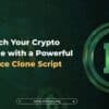 Launch Your Crypto Exchange with a Powerful Binance Clone Script