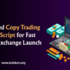 Advanced Copy Trading Clone Script for Fast Crypto Exchange Launch