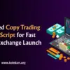 Advanced Copy Trading Clone Script for Fast Crypto Exchange Launch