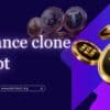 Start a Crypto Exchange Business with Binance Clone Script