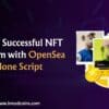 Build a Successful NFT Platform with OpenSea Clone Script