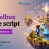 Professional Sandbox Clone Script for Metaverse Platform Development