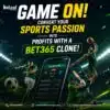 Game On! Convert Your Sports Passion into Profits with a Bet365 Clone!