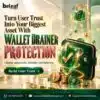 Turn User Trust Into Your Biggest Asset With Wallet Drainer Protection